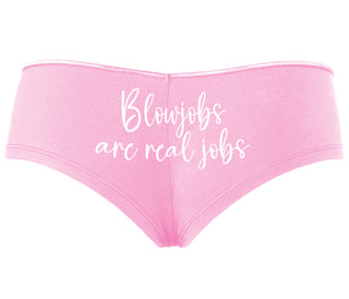 Blow Jobs Are Real Jobs - Pink Boyshort