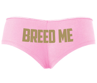 Breed Me - Pink Boyshort