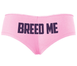 Breed Me - Pink Boyshort