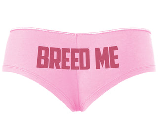 Breed Me - Pink Boyshort