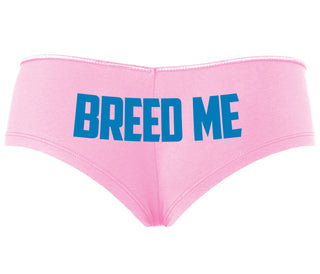 Breed Me - Pink Boyshort