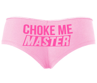 Choke Me Master - Pink Boyshort