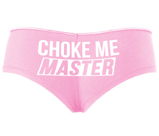 Choke Me Master - Pink Boyshort