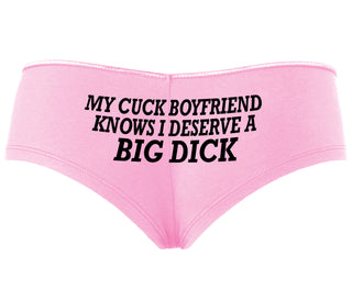 My Cuck Boyfriend Knows I Deserve A Big Dick - Pink Boyshort