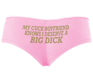 My Cuck Boyfriend Knows I Deserve A Big Dick - Pink Boyshort