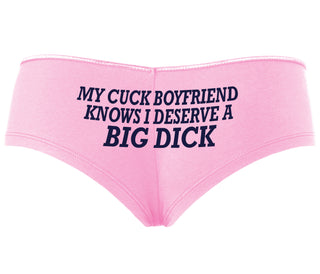 My Cuck Boyfriend Knows I Deserve A Big Dick - Pink Boyshort