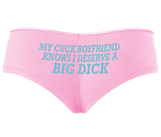 My Cuck Boyfriend Knows I Deserve A Big Dick - Pink Boyshort
