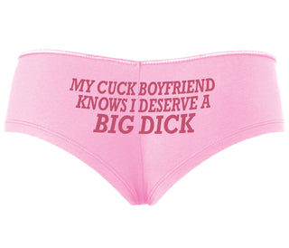 My Cuck Boyfriend Knows I Deserve A Big Dick - Pink Boyshort