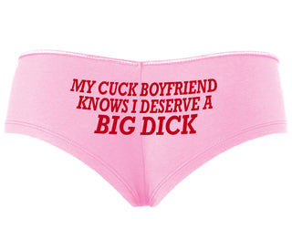 My Cuck Boyfriend Knows I Deserve A Big Dick - Pink Boyshort