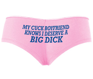 My Cuck Boyfriend Knows I Deserve A Big Dick - Pink Boyshort