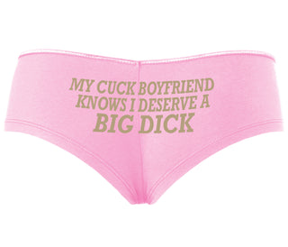 My Cuck Boyfriend Knows I Deserve A Big Dick - Pink Boyshort