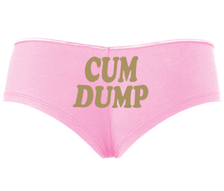 Cum Dump - Bold Design - Pink Boyshort