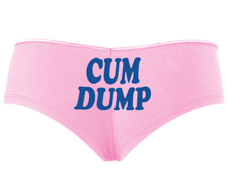 Cum Dump - Bold Design - Pink Boyshort