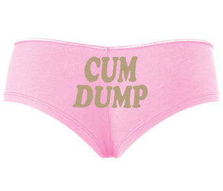 Cum Dump - Bold Design - Pink Boyshort