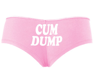 Cum Dump - Bold Design - Pink Boyshort