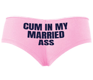 Cum In My Married Ass - Pink Boyshort