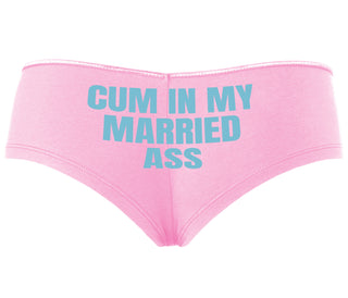 Cum In My Married Ass - Pink Boyshort