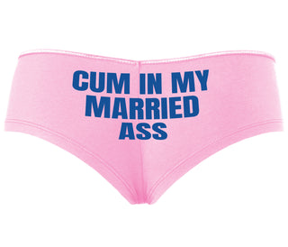 Cum In My Married Ass - Pink Boyshort