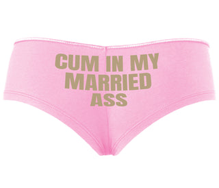 Cum In My Married Ass - Pink Boyshort