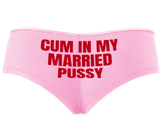 Cum In My Married Pussy - Pink Boyshort