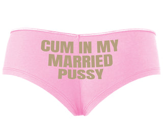 Cum In My Married Pussy - Pink Boyshort