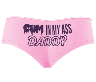 Cum In My Ass Daddy - Pink Boyshort