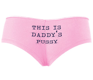 This is Daddy's Pussy - Pink Boyshort
