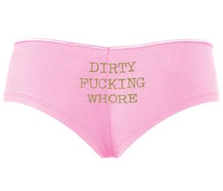 Dirty Fucking Whore - Pink Boyshort