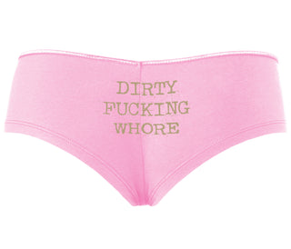 Dirty Fucking Whore - Pink Boyshort