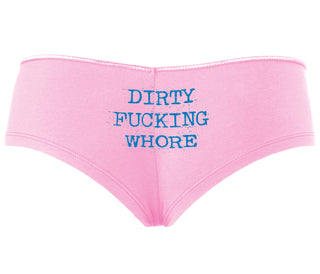 Dirty Fucking Whore - Pink Boyshort