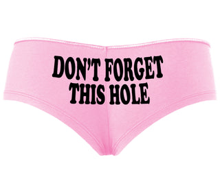 Don’t Forget This Hole - Pink Boyshort