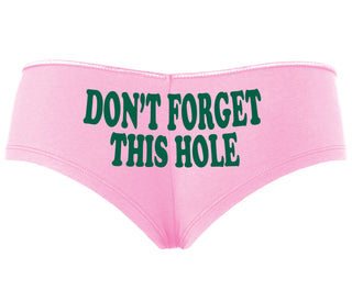 Don’t Forget This Hole - Pink Boyshort