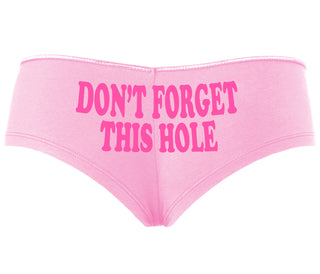 Don’t Forget This Hole - Pink Boyshort