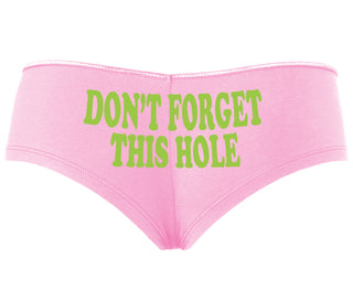 Don’t Forget This Hole - Pink Boyshort