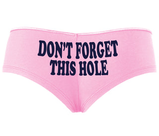 Don’t Forget This Hole - Pink Boyshort
