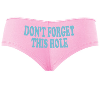 Don’t Forget This Hole - Pink Boyshort