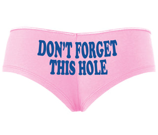 Don’t Forget This Hole - Pink Boyshort