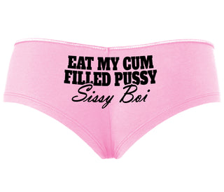 Eat My Cum Filled Pussy Sissy Boi - Pink Boyshort