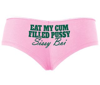 Eat My Cum Filled Pussy Sissy Boi - Pink Boyshort