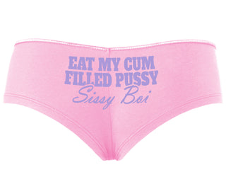 Eat My Cum Filled Pussy Sissy Boi - Pink Boyshort