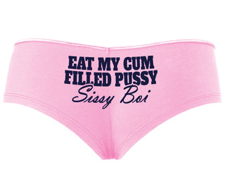 Eat My Cum Filled Pussy Sissy Boi - Pink Boyshort