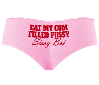 Eat My Cum Filled Pussy Sissy Boi - Pink Boyshort