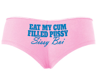 Eat My Cum Filled Pussy Sissy Boi - Pink Boyshort