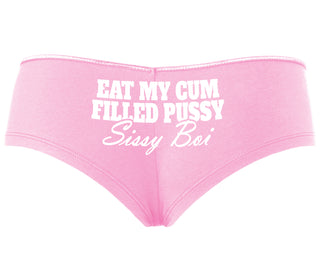 Eat My Cum Filled Pussy Sissy Boi - Pink Boyshort