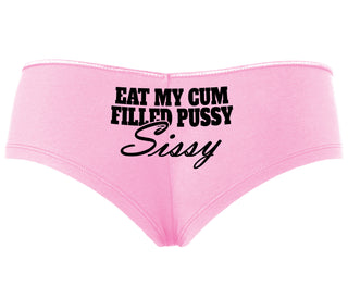 Eat My Cum Filled Pussy Sissy  Cuck - Pink Boyshort