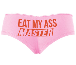 Eat My Ass Master - Pink Boyshort