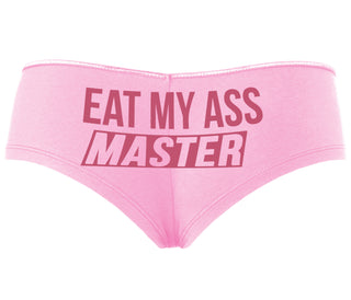 Eat My Ass Master - Pink Boyshort