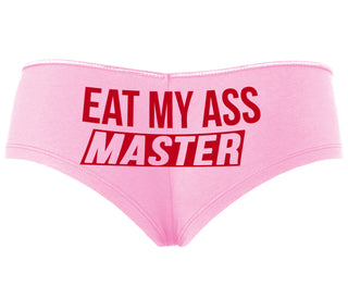 Eat My Ass Master - Pink Boyshort