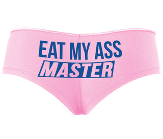 Eat My Ass Master - Pink Boyshort