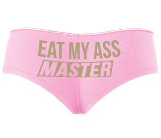 Eat My Ass Master - Pink Boyshort